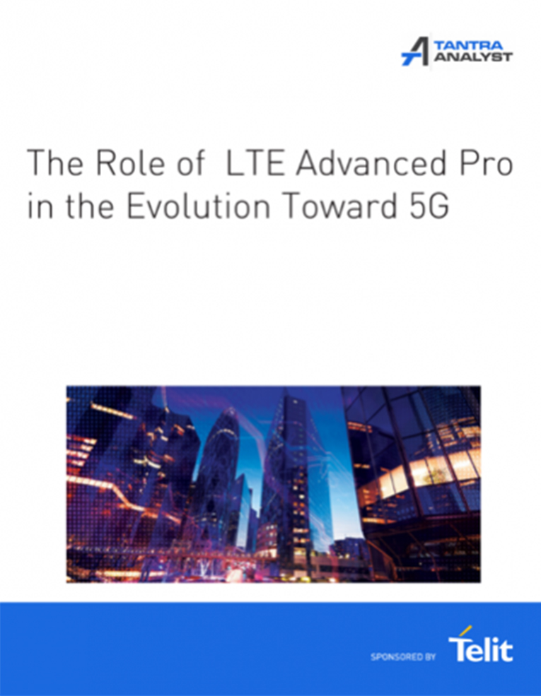 TheRole_LTE_AdvancePro_Evolution_Toward5G_TantraAnalyst